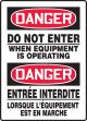 DANGER DO NOT ENTER WHEN EQUIPMENT IS OPERATING (BILINGUAL FRENCH - DANGER ENTRÉE INTERDITE LORSQUE L'ÉQUIPEMENT EST EN MARCHE)