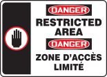 DANGER RESTRICTED AREA (BILINGUAL FRENCH - DANGER ZONE D'ACCÈS LIMITÉ)