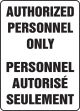 AUTHORIZED PERSONNEL ONLY (BILINGUAL FRENCH)