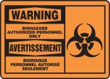 WARNING-BIOHAZARD AUTHORIZED PERSONNEL ONLY (BILINGUAL FRENCH)