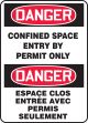 DANGER CONFINED SPACE ENTRY BY PERMIT ONLY (BILINGUAL FRENCH - ESPACE CLOS ENTRÉE AVEC PERMIS SEULEMENT)