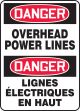 DANGER OVERHEAD POWER LINES (BILINGUAL FRENCH - DANGER LIGNES ÉLECTRIQUES EN HAUT)