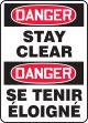 DANGER STAY CLEAR (BILINGUAL FRENCH - DANGER SE TENIR ÉLOIGNÉ)