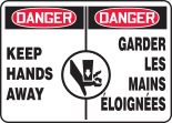 DANGER KEEP HANDS AWAY (BILINGUAL FRENCH - DANGER GARDER LES MAINS ÉLOIGNÉES)