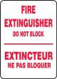 FIRE EXTINGUISHER DO NOT BLOCK (BILINGUAL FRENCH - EXTINCTEUR NE PAS BLOQUER)