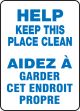 HELP KEEP THIS PLACE CLEAN (BILINGUAL FRENCH)