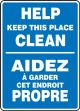 HELP KEEP THIS PLACE CLEAN (BILINGUAL FRENCH - AIDEZ À GARDER CET ENDROIT PROPRE)