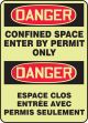 DANGER CONFINED SPACE (BILINGUAL FRENCH - DANGER ESPACE CLOS ENTRÉE AVEC PERMIS SEULEMENT)