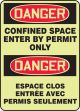 DANGER CONFINED SPACE (BILINGUAL FRENCH - DANGER ESPACE CLOS ENTRÉE AVEC PERMIS SEULEMENT)