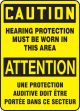 CAUTION HEARING PROTECTION MUST BE WORN IN THIS AREA (BILINGUAL FRENCH - ATTENTION UNE PROTECTION AUDITIVE DOIT ÊTRE PORTÉE DANS CE SECTEUR)