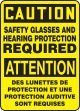 CAUTION-SAFETY GLASSES AND HEARING PROTECTION REQUIRED (BILINGUAL FRENCH)