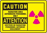 CAUTION RADIATION AREA AUTHORIZED PERSONNEL ONLY (BILINGUAL FRENCH - ATTENTION SECTEUR DE RADIATION PERSONNEL AUTORISÉ SEULEMENT)