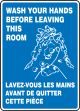 WASH YOUR HANDS BEFORE LEAVING THIS ROOM (BILINGUAL FRENCH)