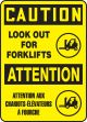 CAUTION-LOOK OUT FOR FORKLIFTS (BILINGUAL FRENCH)