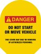 DANGER DO NOT START OR MOVE VEHICLE THIS COVER MAY ONLY BE REMOVED BY AUTHORIZED PERSONNEL