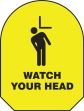 SAFETY FIRST WATCH YOUR HEAD W/GRAPHIC