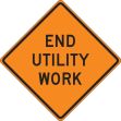 Custom Traffic Signs, Legend: END UTILITY WORK