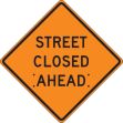 STREET CLOSED AHEAD