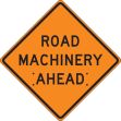 ROAD MACHINERY AHEAD