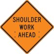 SHOULDER WORK AHEAD