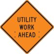 UTILITY WORK AHEAD