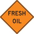 Traffic Sign, Legend: FRESH OIL