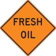 Traffic Sign, Legend: FRESH OIL