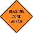 BLASTING ZONE AHEAD