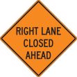 Traffic Sign, Legend: RIGHT LANE CLOSED _______