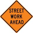 Traffic Sign, Legend: STREET WORK ______