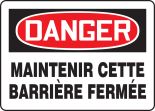 DANGER MAINTENIR CETTE BARRIÈRE FERMÉE (FRENCH)