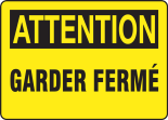 ATTENTION GARDER FERMÉ (FRENCH)