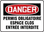Safety Sign, Header: DANGER, Legend: DANGER PERMIS OBLIGATOIRE ESPACE CLOS ENTRÉE INTERDITE (FRENCH)