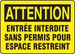 ATTENTION ENTRÉE INTERDITE SANS PERMIS POUR ESPACE RESTREINT (FRENCH)