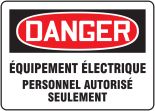 DANGER ÉQUIPEMENT ÉLECTRIQUE PERSONNEL AUTORISÉ SEULEMENT (FRENCH)