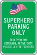 Superhero Parking Only - Reserved For Veterans, Active Duty, Police & Fire Fighters
