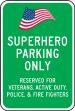 Superhero Parking Only - Reserved For Veterans, Active Duty, Police & Fire Fighters