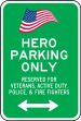 Hero Parking Only - Reserved For Veterans, Active Duty, Police & Fire Fighters (Arrow)