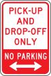PICK-UP AND DROP-OFF ONLY NO PARKING <---->