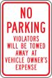 NO PARKING VIOLATORS WILL BE TOWED AWAY AT VEHICLE OWNER'S EXPENSE