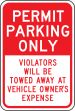 PERMIT PARKING ONLY VIOLATORS WILL BE TOWED AWAY AT VEHICLE OWNER'S EXPENSE