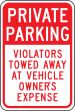 PRIVATE PARKING VIOLATORS TOWED AWAY AT VEHICLE OWNER'S EXPENSE