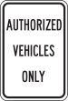 AUTHORIZED VEHICLES ONLY (BLACK/WHITE)
