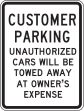 CUSTOMER PARKING UNAUTHORIZED CARS WILL BE TOWED AWAY AT OWNERS EXPENSE