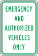 EMERGENCY AND AUTHORIZED VEHICLES ONLY