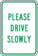 PLEASE DRIVE SLOWLY