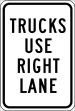 Traffic Sign, Legend: TRUCKS USE RIGHT LANE