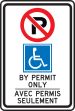 (NO PARKING SYMBOL) (HANDICAPPED PARKING SYMBOL) BY PERMIT ONLY (BILINGUAL FRENCH - AVEC PERMIS SEULEMENT)