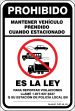 Traffic Sign, Legend: PROHIBIDO MANTENER VEHÍCULO PRENDIDO CUANDO ESTACIONADO / ES LA LEY / PARA REPORTAR VIOLACIONES LLAME 1-877-927-6337 Q SE ...