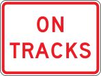 Traffic Sign, Legend: ON TRACKS
